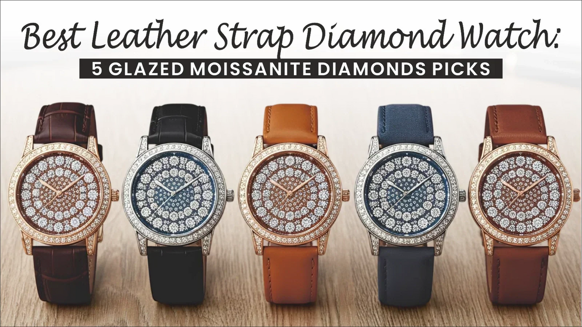 Best leather strap diamond watch with moissanite dial design