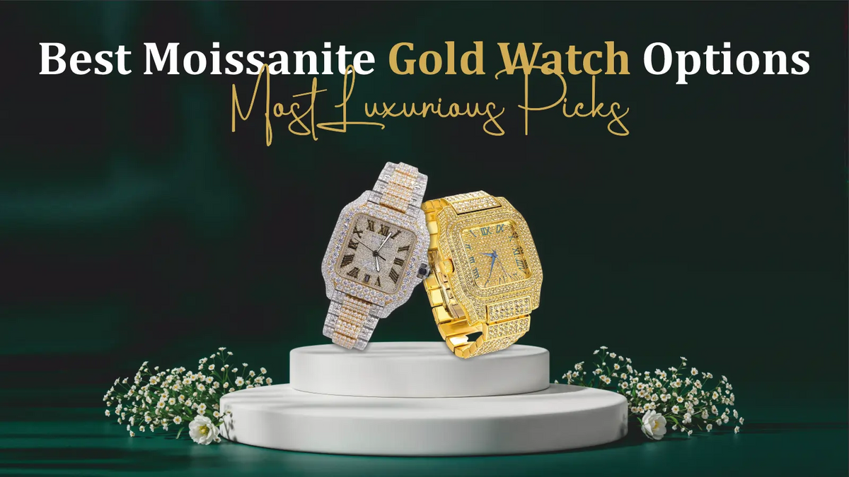 Moissanite Gold Watch options displayed on white podium