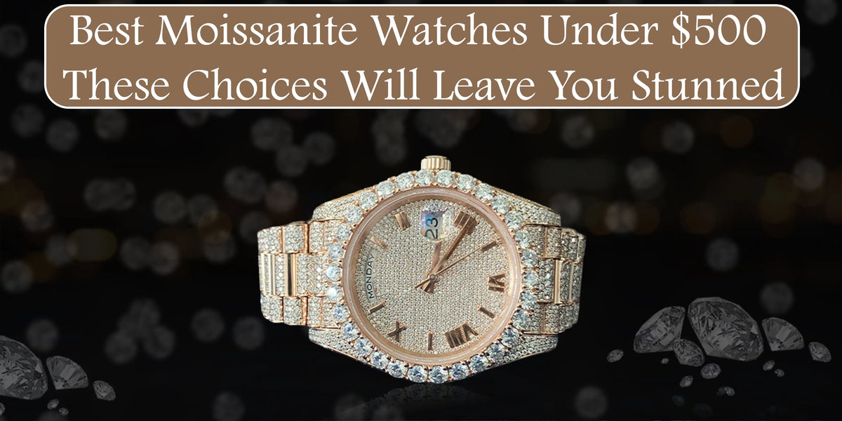 Best Moissanite Watches Under $500: These Choices Will Leave You Stunned