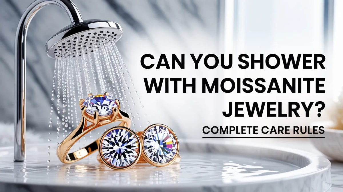 Can You Shower with Moissanite Jewelry? Complete Care Rules