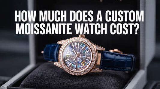 How Much Does a Custom Moissanite Watch Cost?