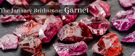 Garnet & Beyond: Discover the January Birthstone