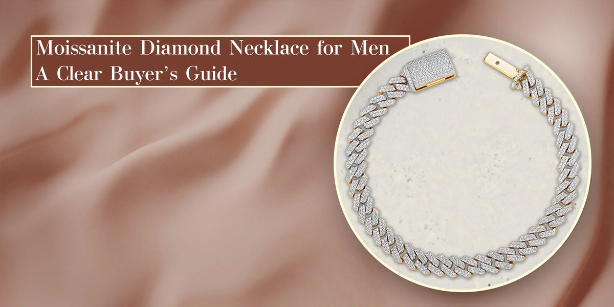 Moissanite Diamond Necklace for Men buyer’s guide